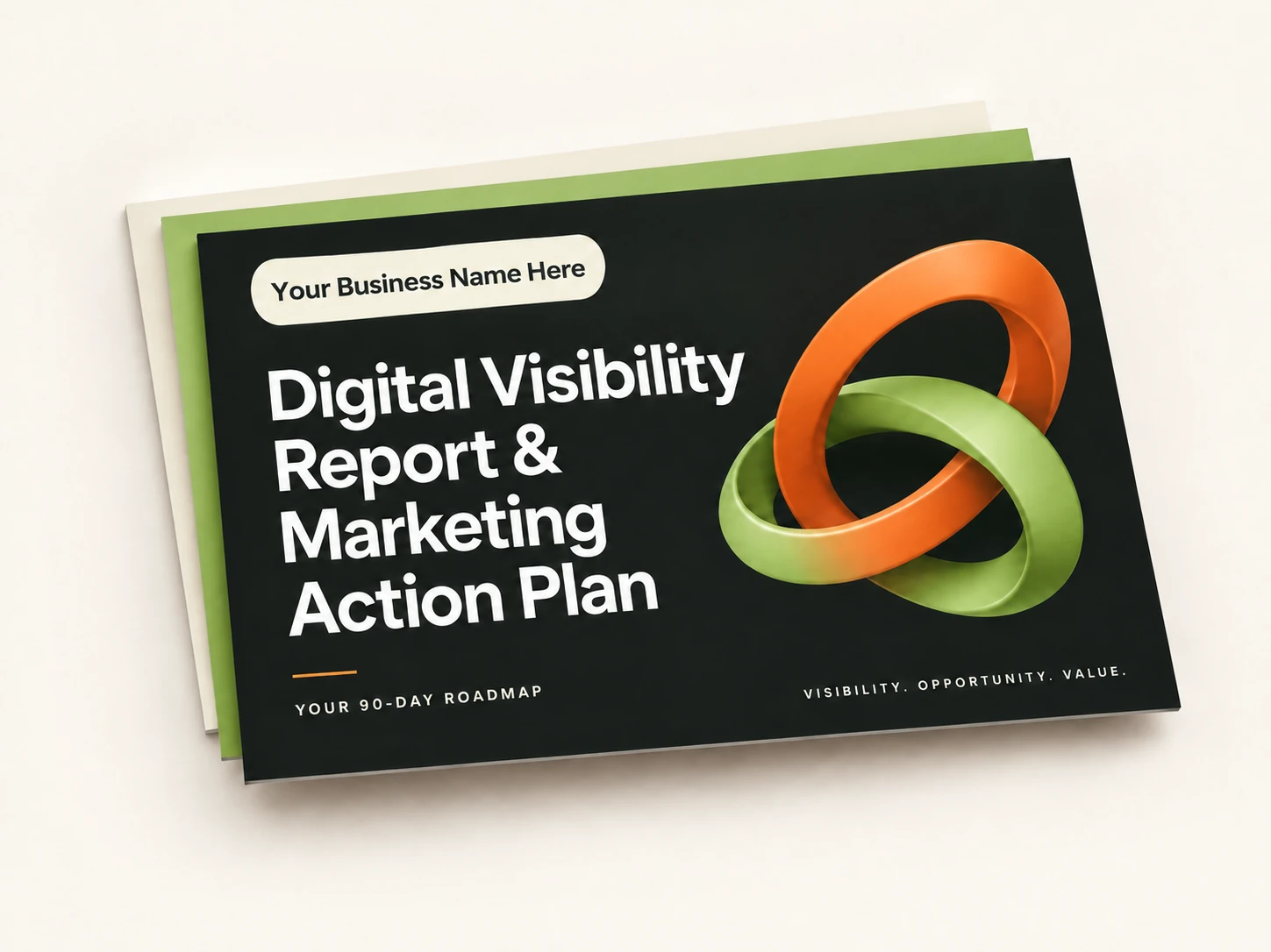 Digital Visibility Report & Marketing Action Plan cover personalized with Your Business Name Here, with orange-and-green rings and a 90-day roadmap